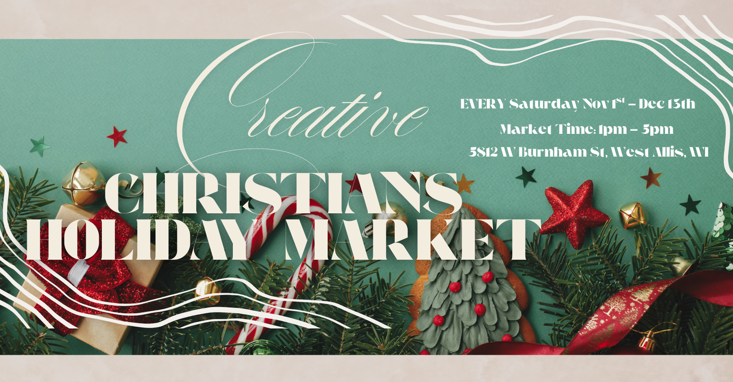 The Creative Christians Holiday Market - Full 7 Week Vendor